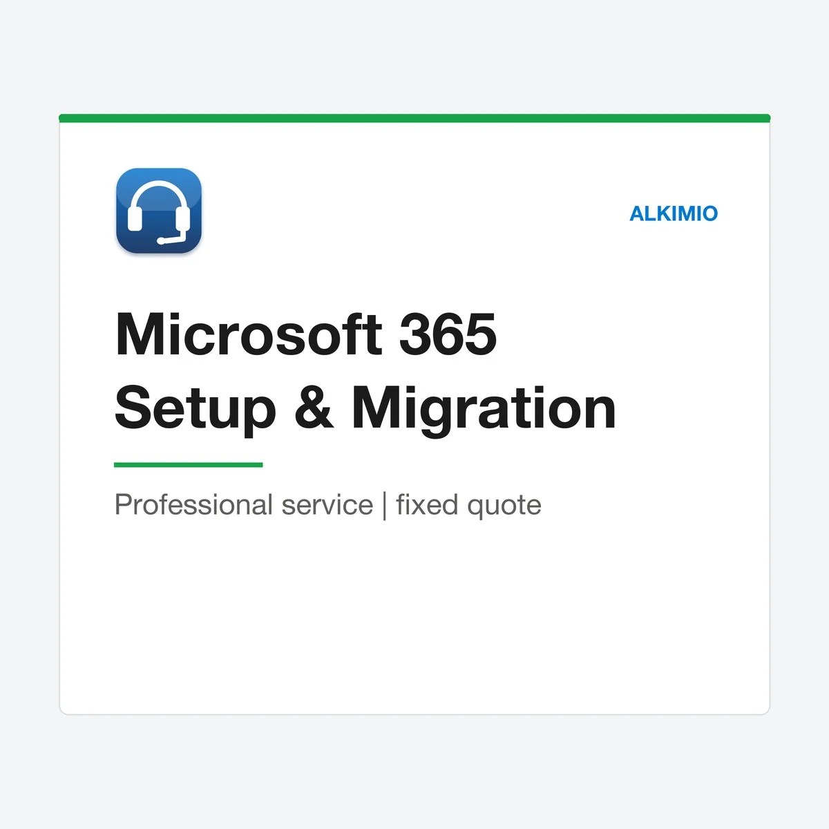 Microsoft 365 Setup and Migration Service license from Alkimio